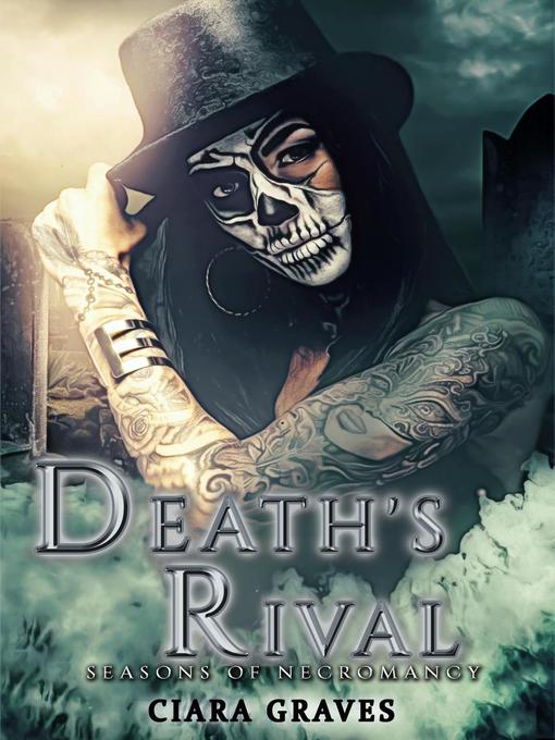 Title details for Death's Rival by Ciara Graves - Available